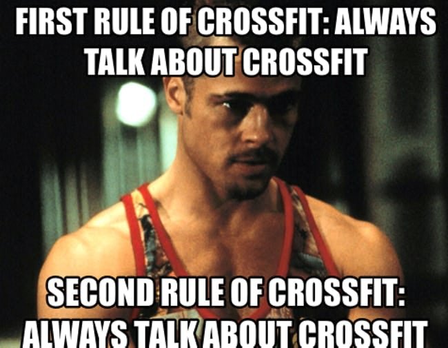 1st rule of crossfit, always talk about crossfit.